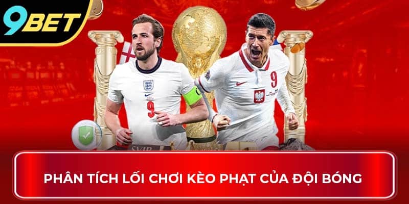Phân tích lối chơi kèo phạt của đội bóng 