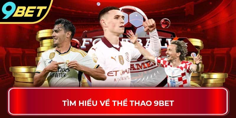 Tìm hiểu về thể thao 9Bet