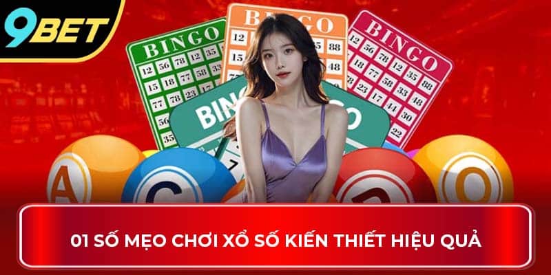 01 số mẹo chơi xổ số kiến thiết hiệu quả