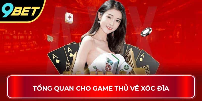 Tổng quan cho game thủ về xóc đĩa